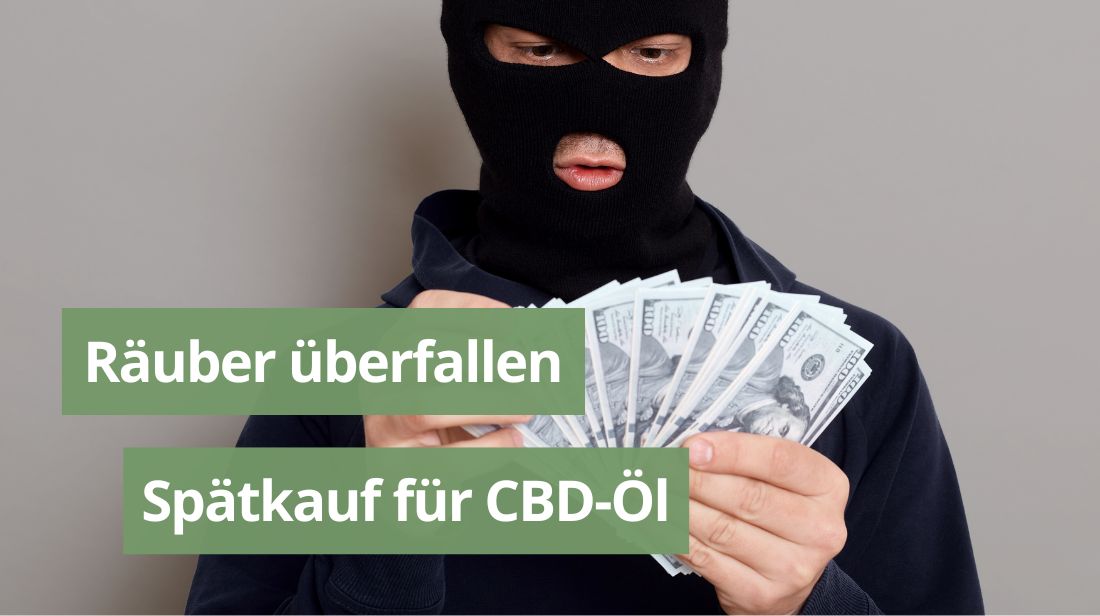 Räuber überfallen Spätkauf für CBD-Öl