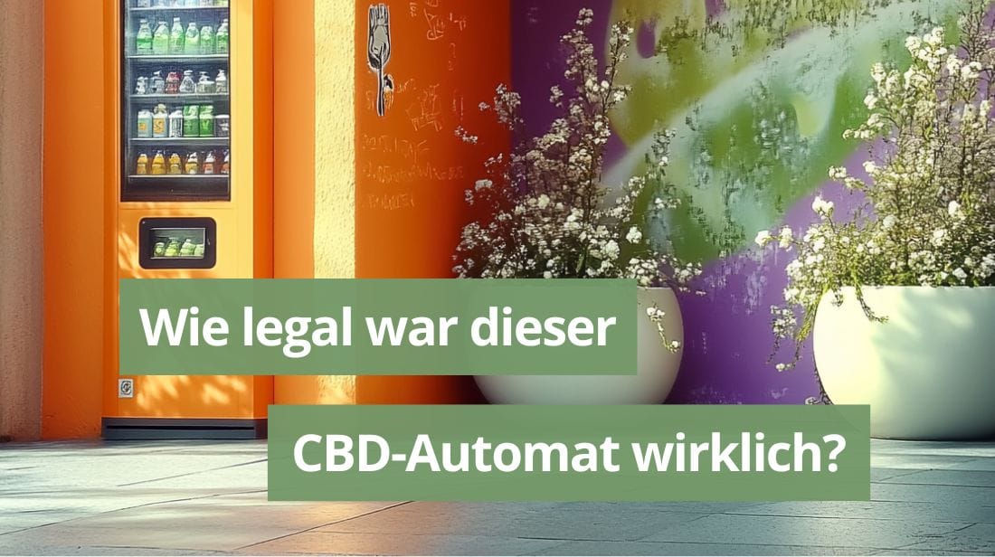 Wie legal war dieser CBD-Automat wirklich?